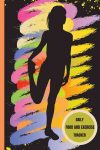 Daily Food And Exercise Tracker: Fitness And Nutrition Journal For Women – 100 Days To Record Your Fitness and Diet Goals, Workout, Weight Loss, Water Drinking, Measurements and More