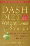 The Dash Diet Weight Loss Solution: 2 Weeks to Drop Pounds, Boost Metabolism, and Get Healthy