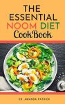 The Essential Noom Diet CookBook: A Complete Noom Diet Weight Loss Program Guide, Lots of Delicious Recipes and Meal Plan.