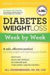 Diabetes Weight Loss: Week by Week: A Safe, Effective Method for Losing Weight and Improving Your Health