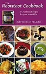 The Rootitoot Cookbook: A Grandma’s Recipes For Your Instant Pot